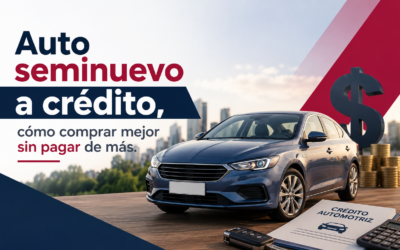 Auto seminuevo a crédito, cómo comprar mejor sin pagar de más
